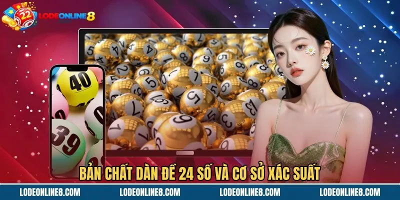 ban-chat-dan-de-24-so-va-co-so-xac-suat Bản chất xác suất toán học của Dàn đề 24 số
