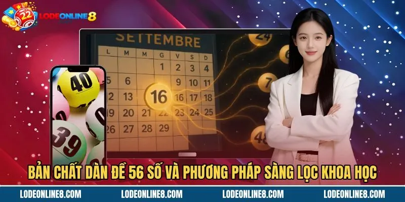 ban-chat-dan-de-56-so-va-phuong-phap-sang-loc-khoa-hoc Cấu trúc xác suất dàn đề 56 số qua các chu kỳ